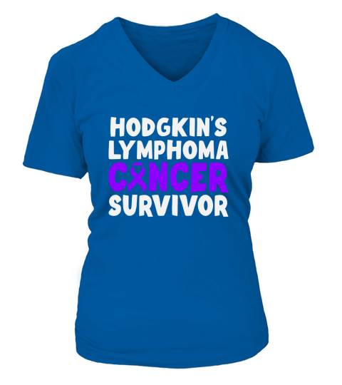 Hodgkins Lymphoma Cancer Survivor V-neck T-Shirt Woman