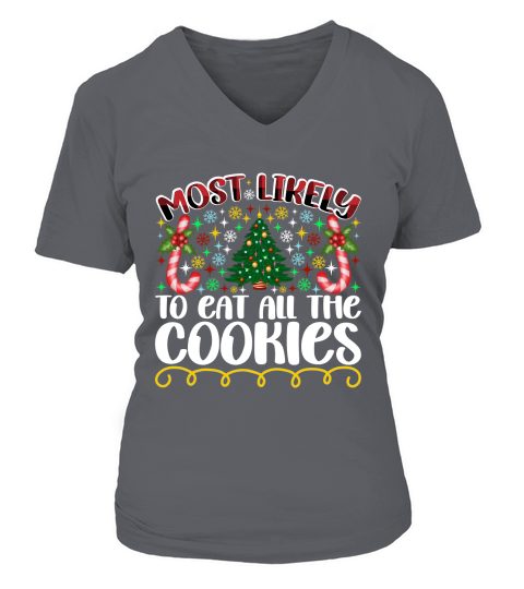 Most Likely To Eat All The Cookies V-neck T-Shirt Woman