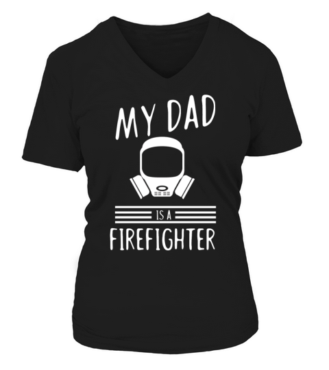 My dad is a firefighter - fire department V-neck T-Shirt Woman