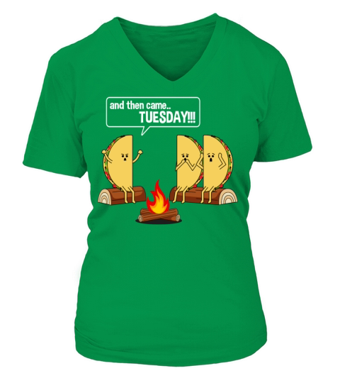 Taco Tells Scary Campfire Story About Tuesdays Funny Graphic V-neck T-Shirt Woman