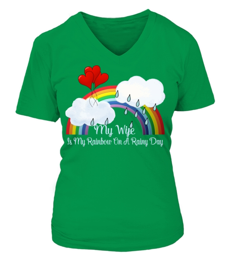 Wife Is My Rainbow On Rainy Day V-neck T-Shirt Woman