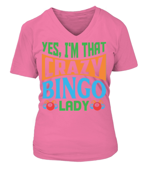 Yes, Im That Crazy Bingo Lady 03 V-neck T-Shirt Woman