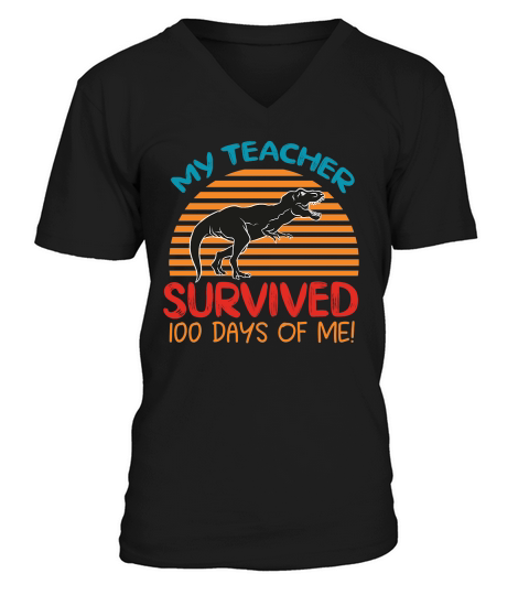 My Teacher Survived 100 Days of Me V-Neck T-shirt