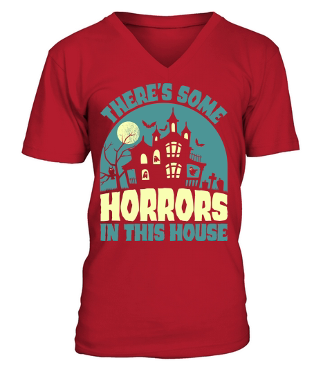 Theres Some Horrors In This House V-Neck T-shirt