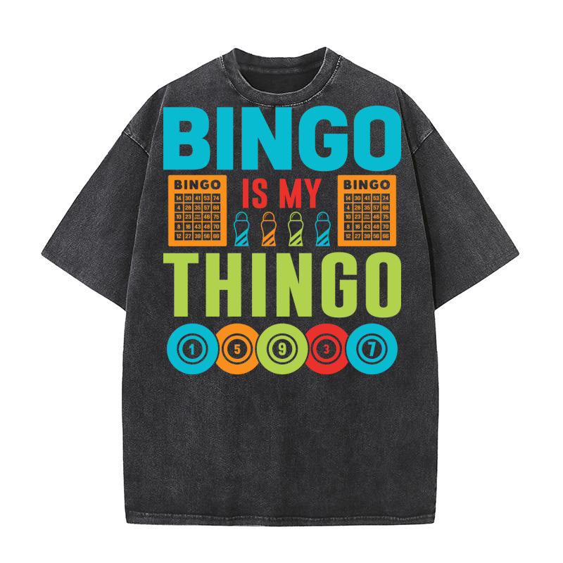 Bingo Is My Thingo 05 Washed T-Shirt