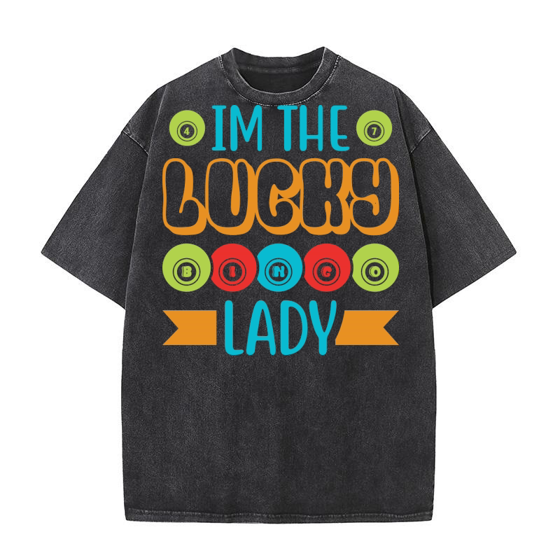 Im The Lucky Bingo Lady 04 Washed T-Shirt
