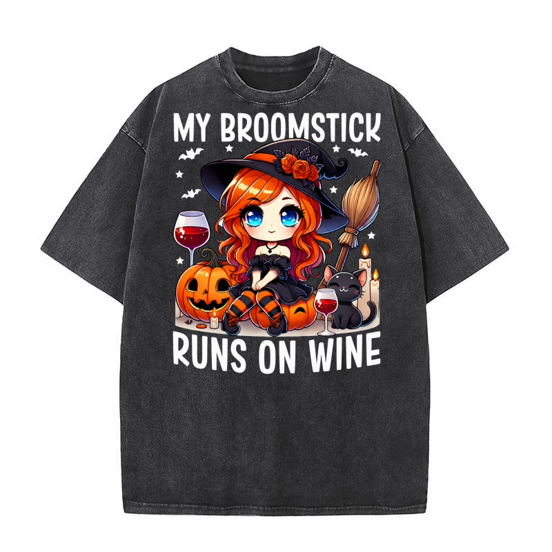 My Broomstick Runs On Wine Washed T-Shirt