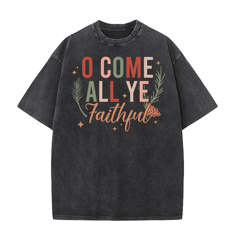 O come all ye faithful Washed T-Shirt