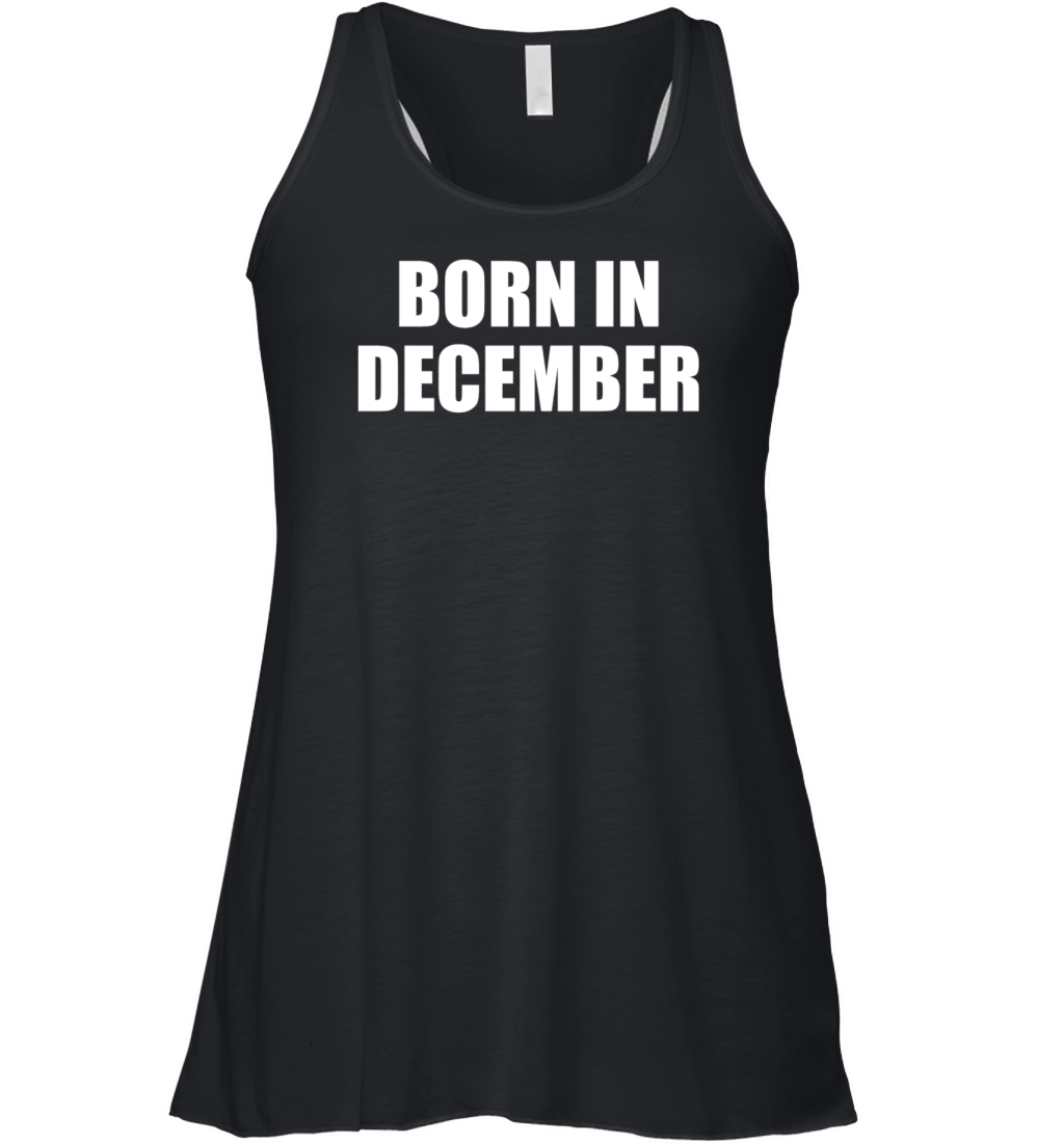 Born in December Women's Flowy Tank Top