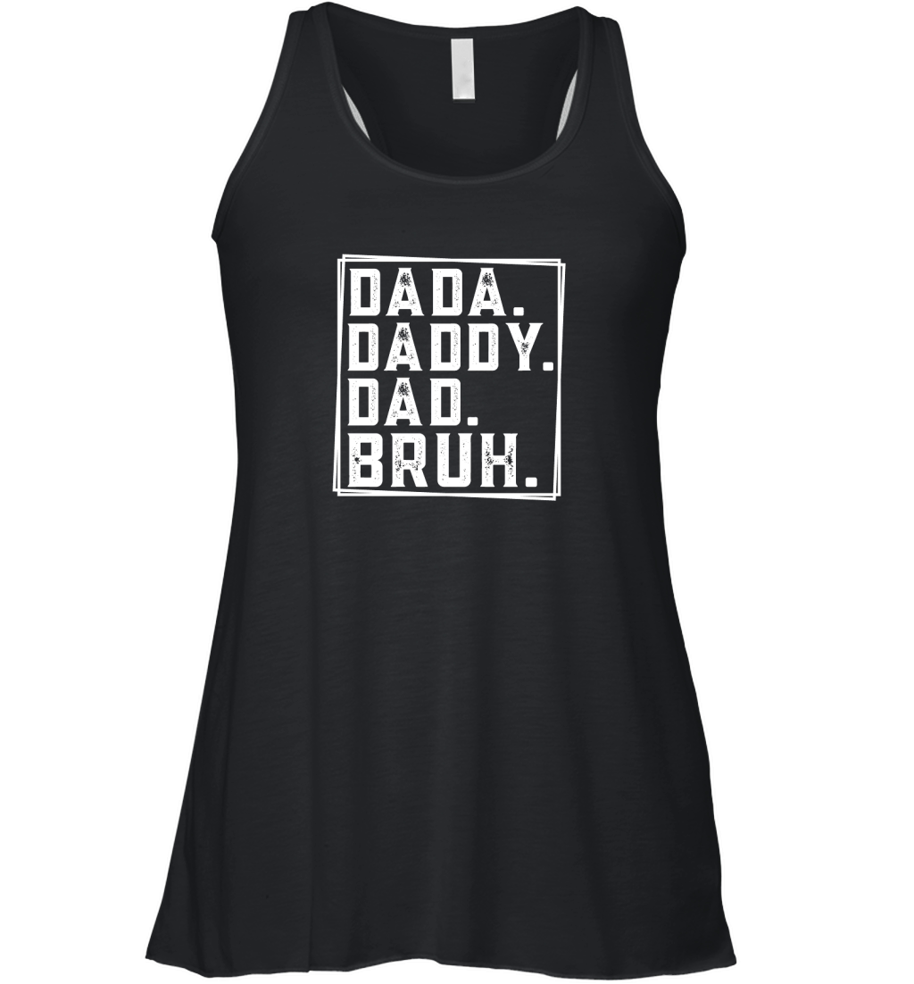dada Daddy Dad bruh 05 Women's Flowy Tank Top