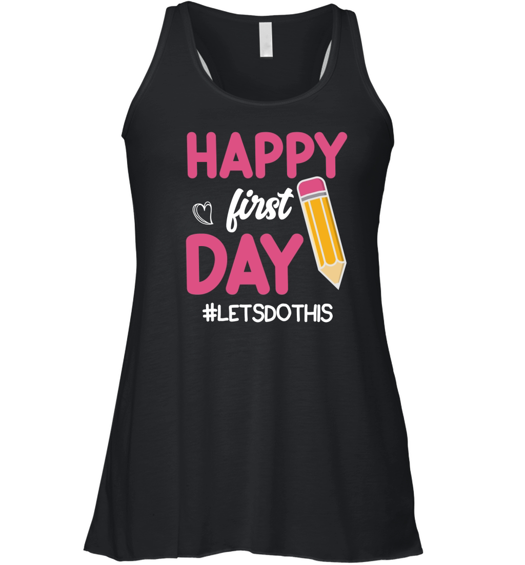 Happy first day #Letsdothis Women's Flowy Tank Top