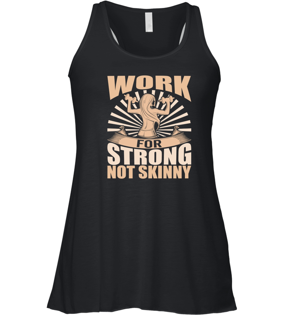 work for strong not skinny Women's Flowy Tank Top