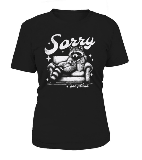 Sorry Got Plans Raccoon Sofa Popcorn D White GR Women's T-Shirt