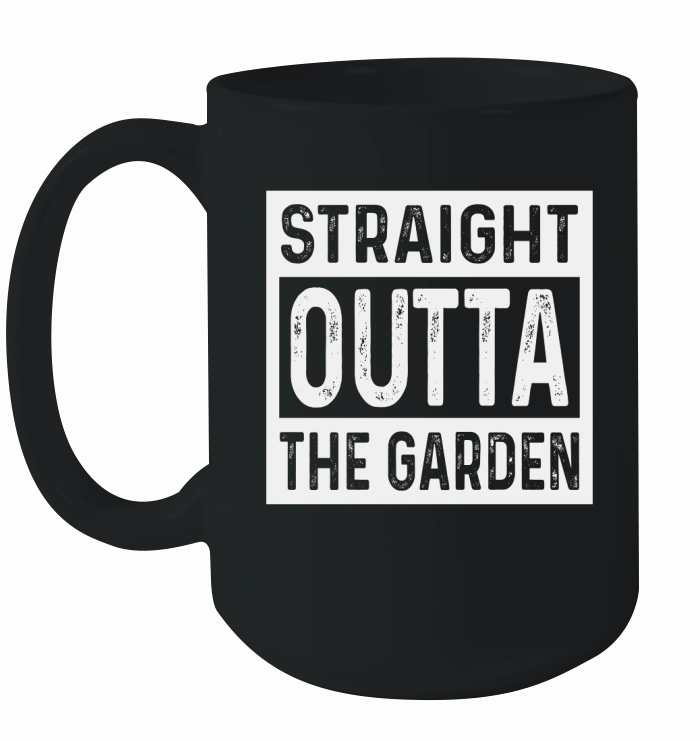 Straight outta the Garden Ceramic Mug