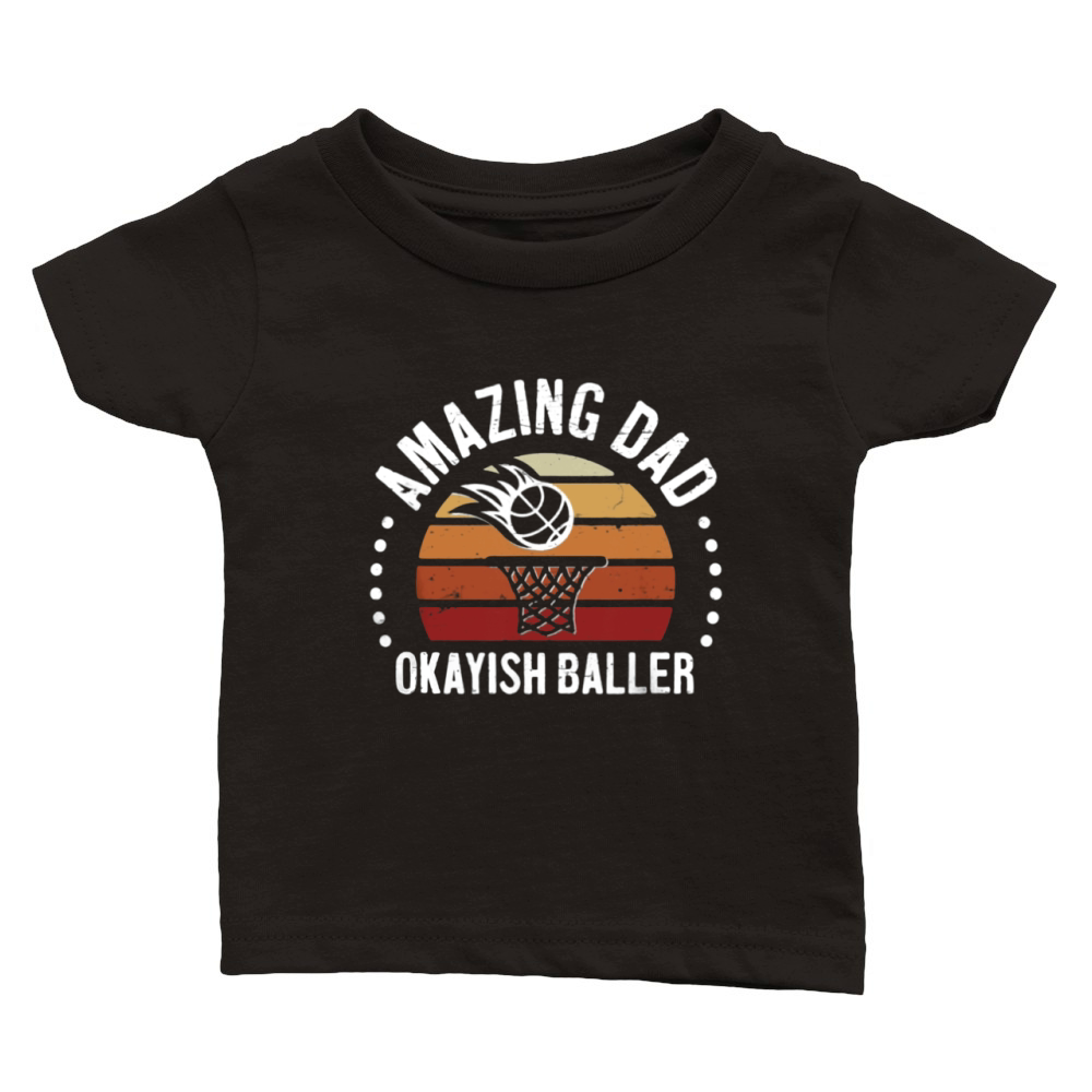 Amazing Dad Okayish Baller Best Father OK Basketball Classic Baby Crewneck T-shirt
