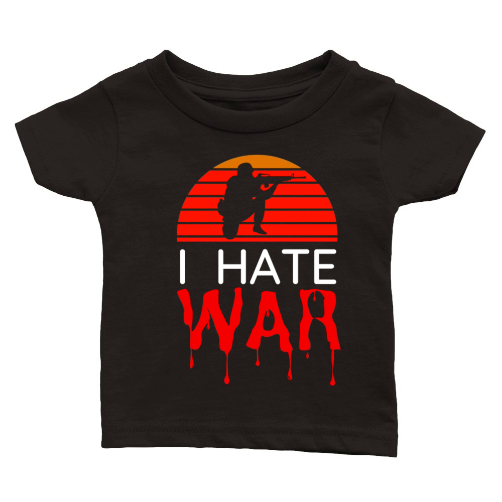 Hate war bloody text retro vintage design Classic Baby Crewneck T-shirt