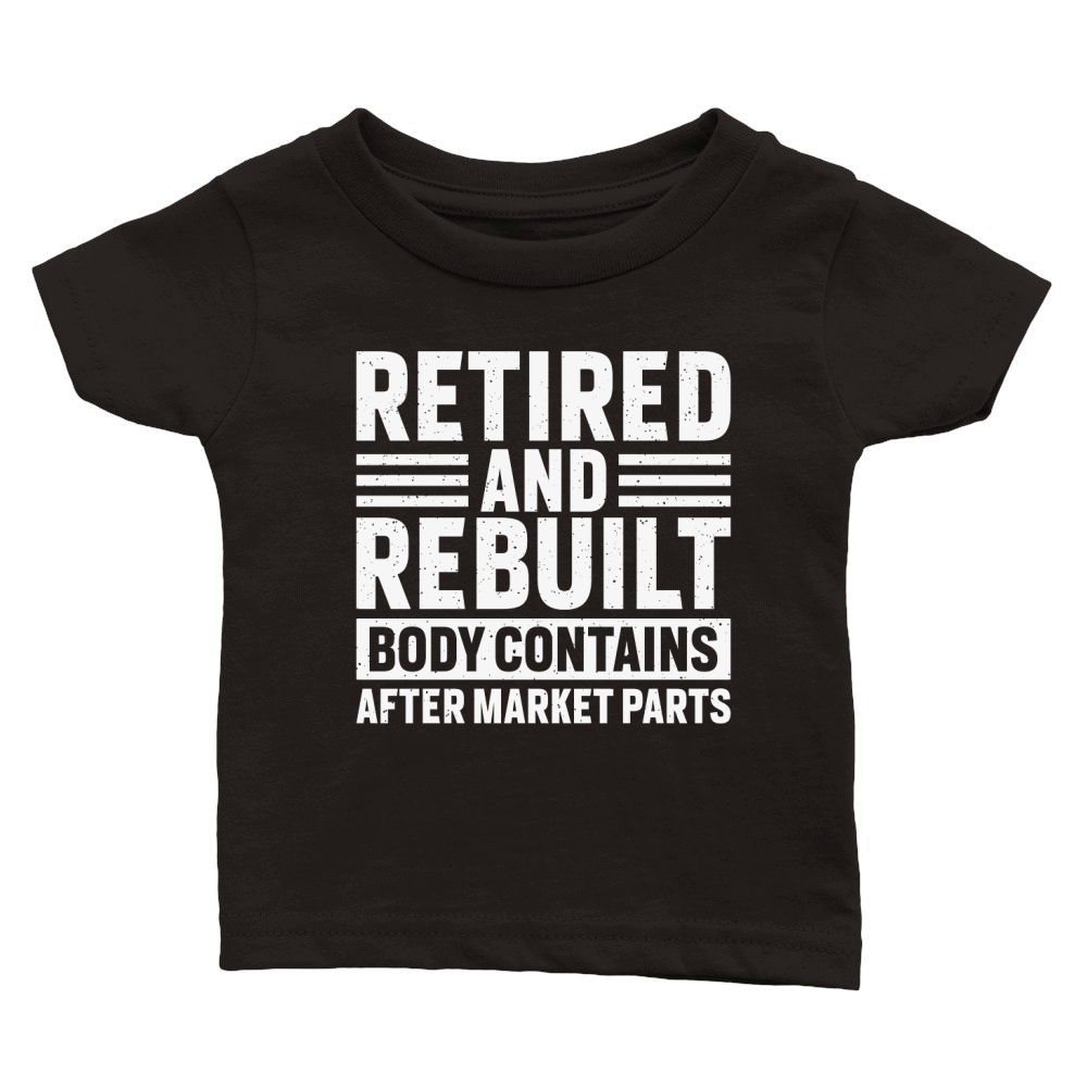 Retired And Rebuilt Body Contains Classic Baby Crewneck T-shirt