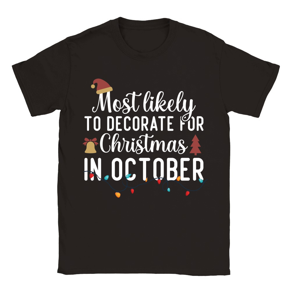 Most Likely To Decorate For Christmas In October Classic Kids Crewneck T-shirt