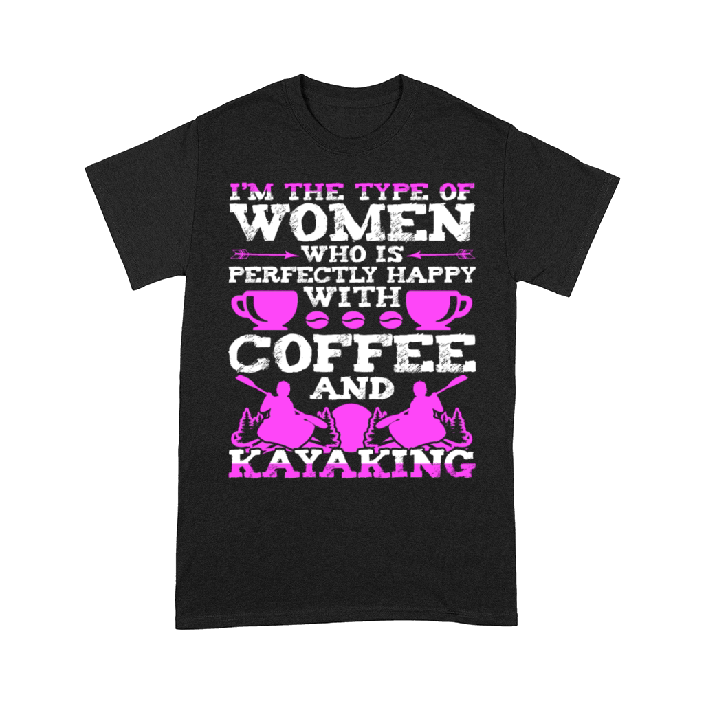 Coffee And Kayaking Type Of Women Funny Comfort T-shirt