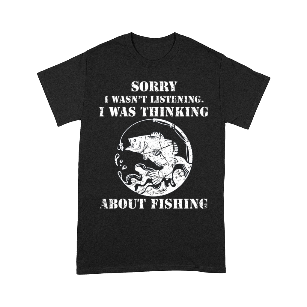 Funny Fishing Lover Father Grandfather Sorry I Comfort T-shirt