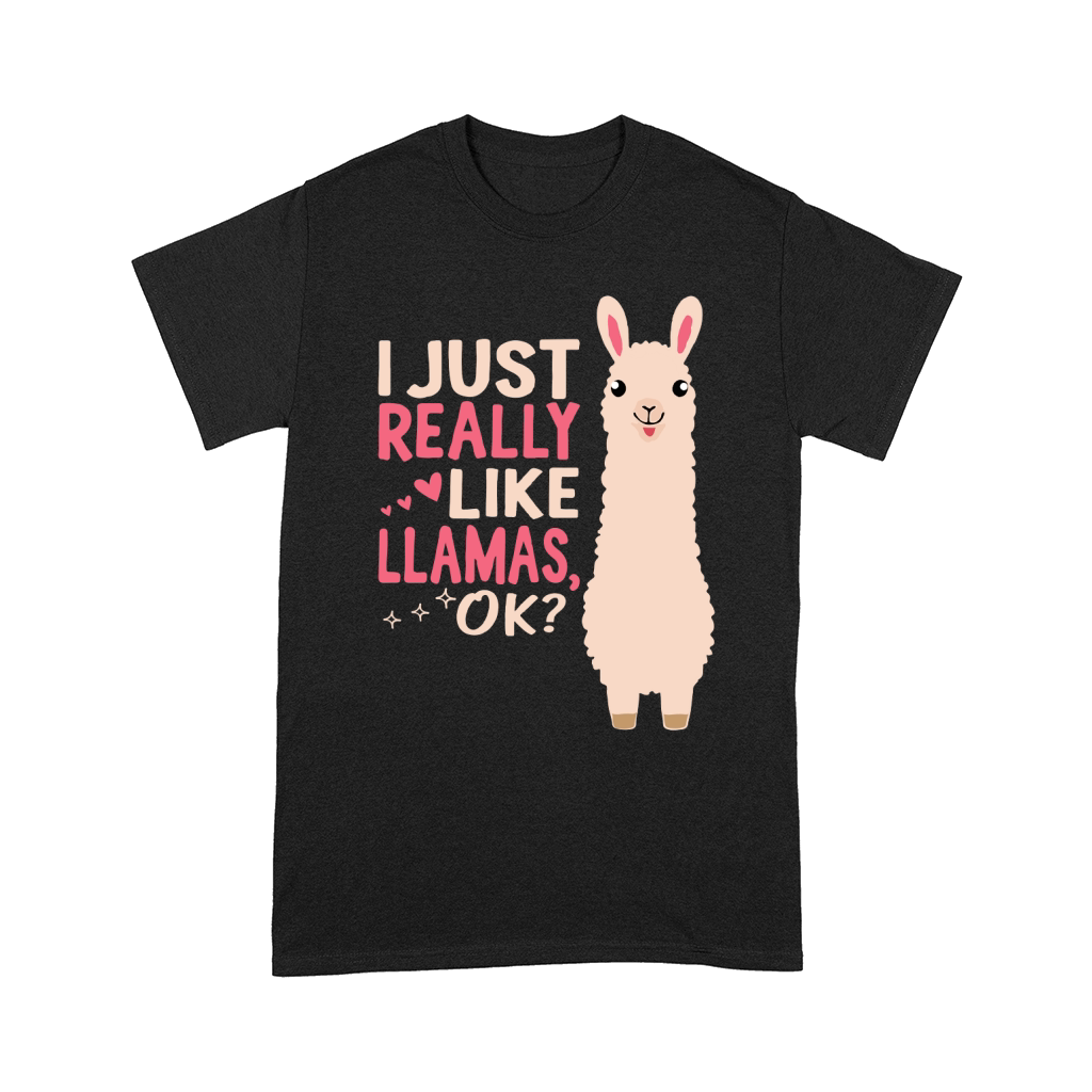I just really like llamas ok Comfort T-shirt