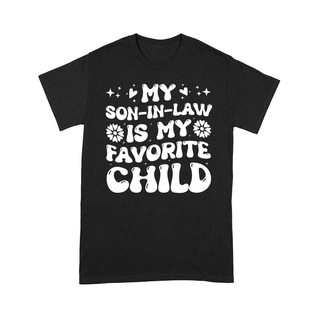 My Son in Law is my Favorite Child Mother in law (2) Comfort T-shirt