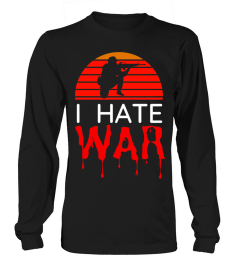 Hate war bloody text retro vintage design Long sleeved Unisex