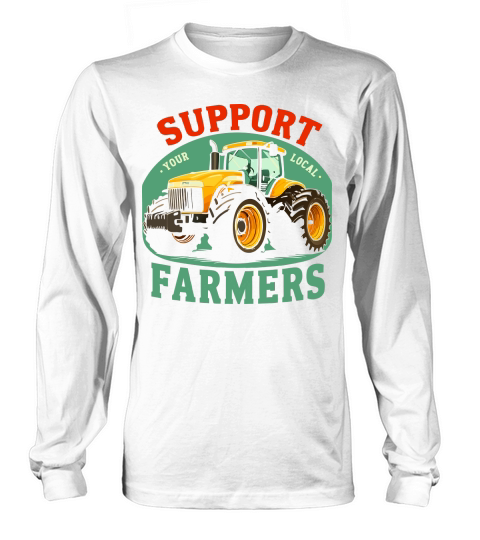 Support Farmer Tractor Your Local Long sleeved Unisex