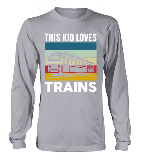 This Kid Loves Trains Long sleeved Unisex
