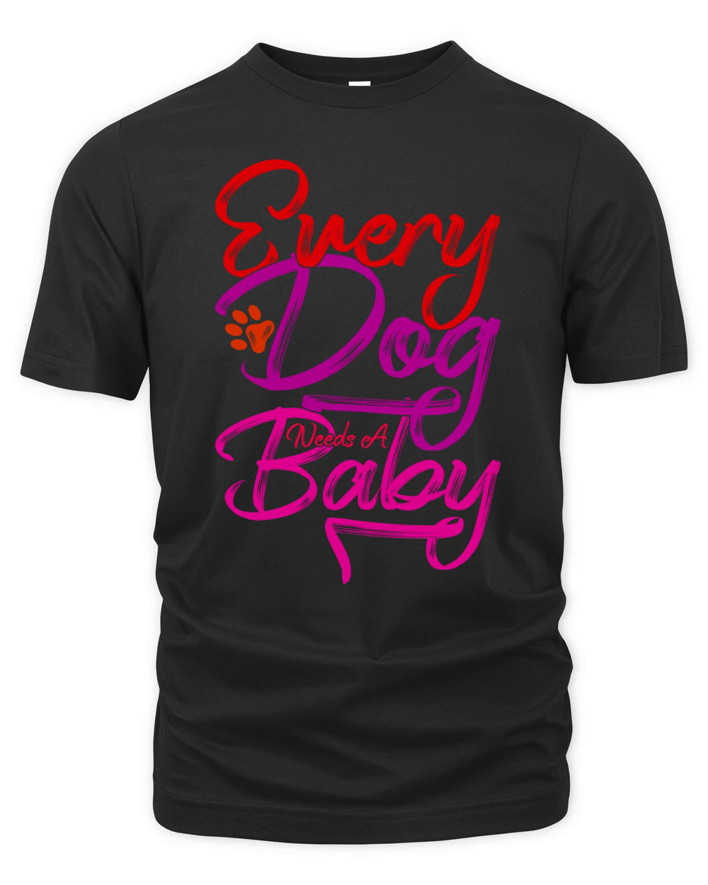 Every Dog Needs A Baby 3 Organic Unisex T-shirt