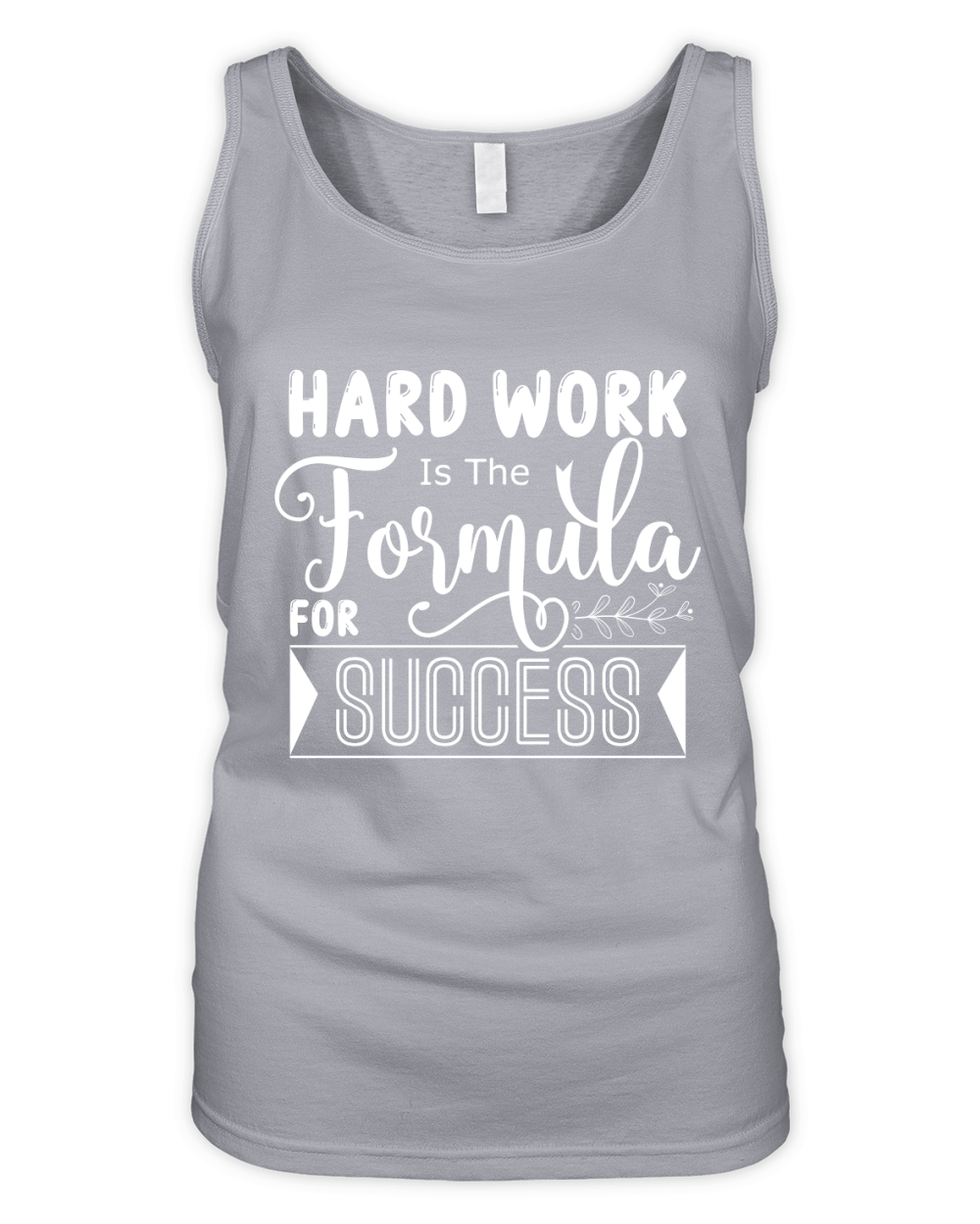 Hard Work Is The Formula For Success Organic Women's Tank Top