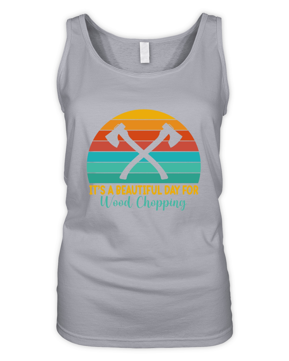 Its A Beautiful Day For Wood Chopping Organic Women's Tank Top