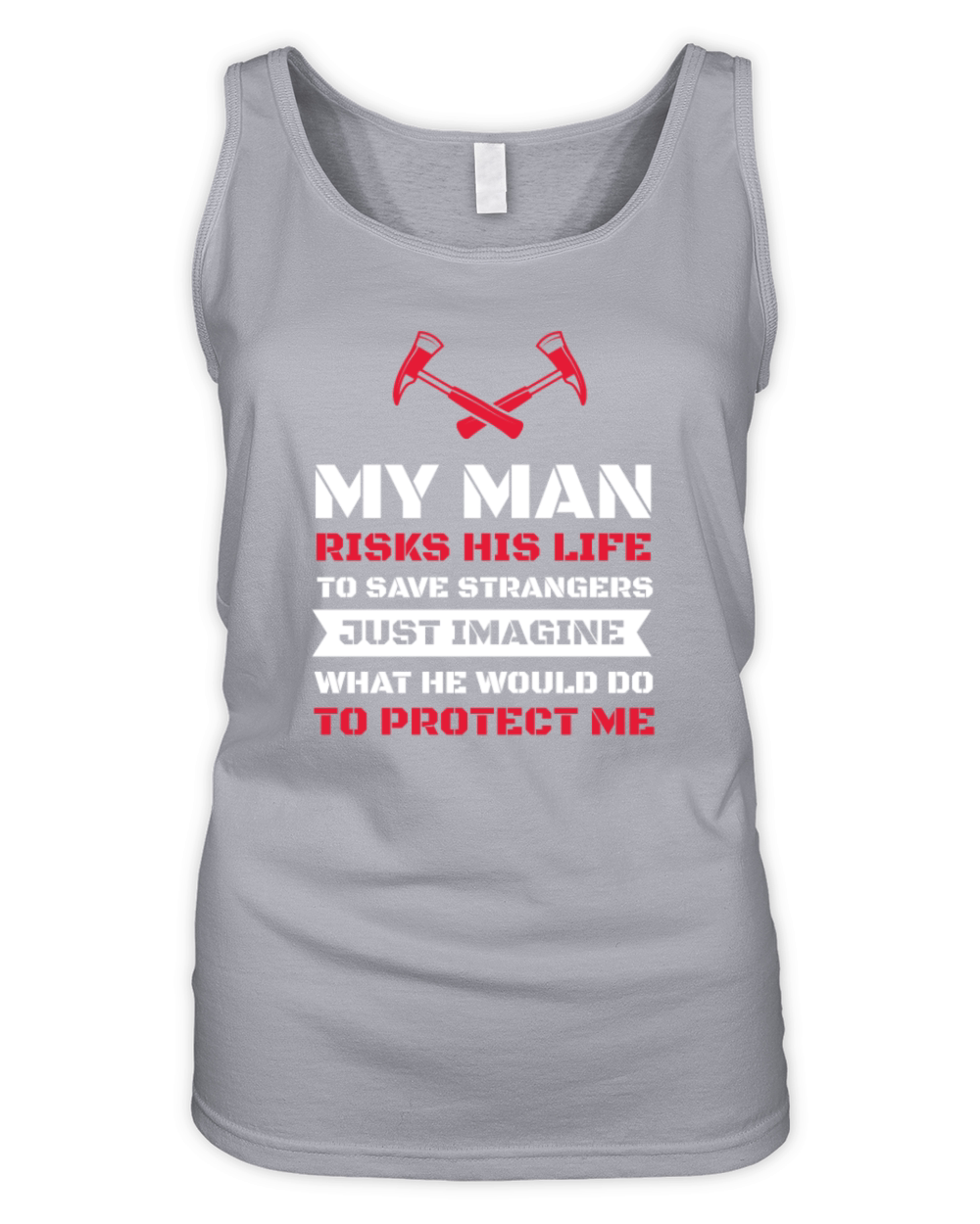My Man Risks His Life Firefighter Fire Department Organic Women's Tank Top
