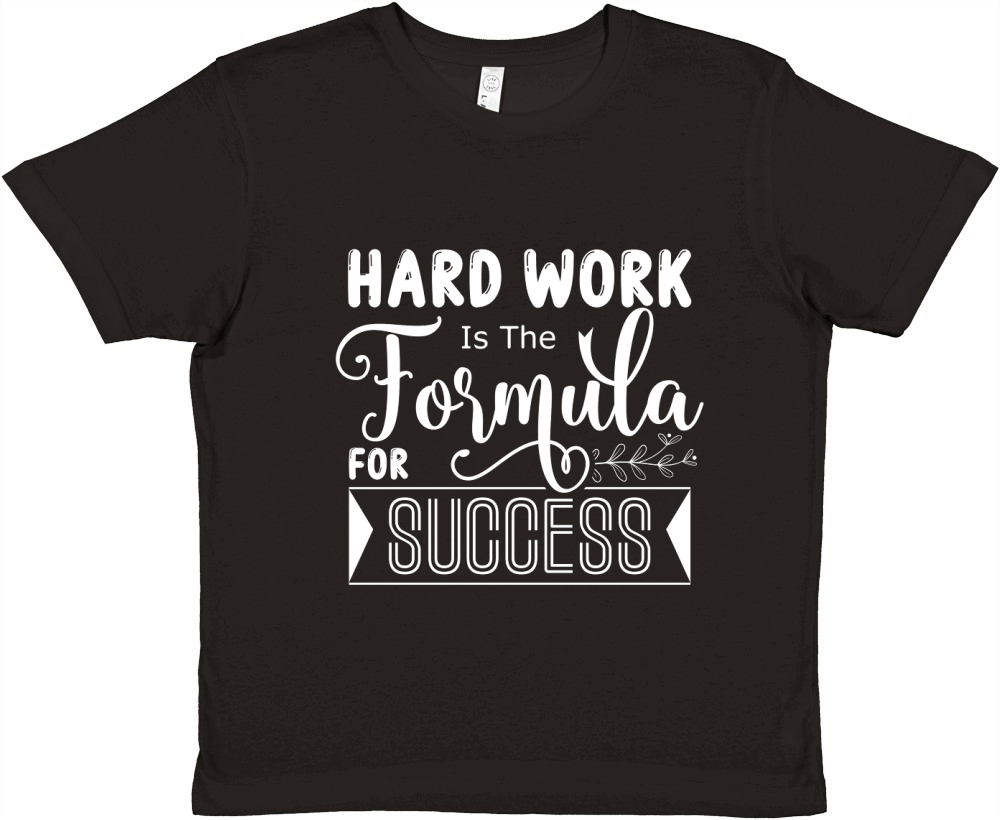 Hard Work Is The Formula For Success Premium Kids Crewneck T-shirt