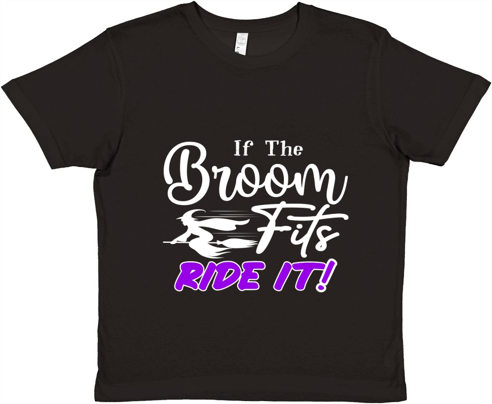 If The Broom Fits, Ride It! Premium Kids Crewneck T-shirt