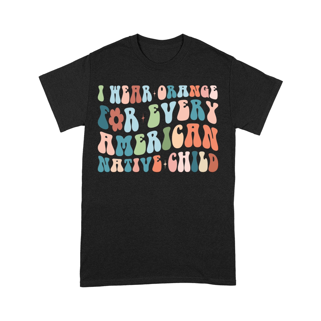 I Wear Orange For Every American Native Child Premium T-shirt
