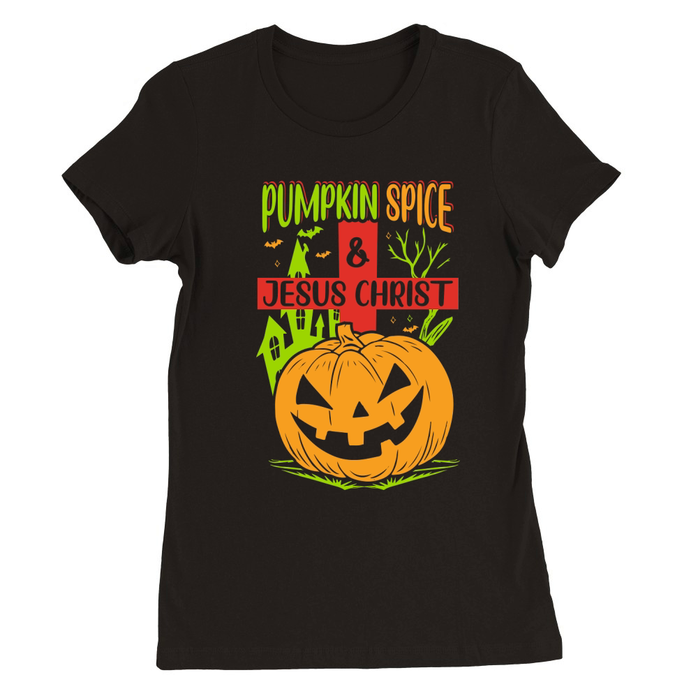 Pumpkin Spice & Jesus Christ Premium Womens Crewneck T-shirt