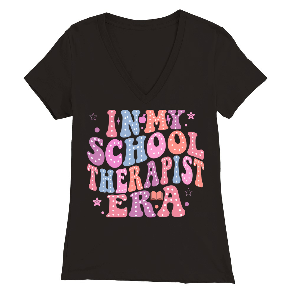 In My School Therapist ERA Premium Womens V-Neck T-shirt