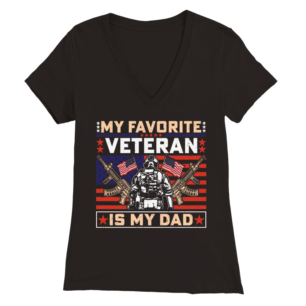My favorite veterab is my dad Premium Womens V-Neck T-shirt