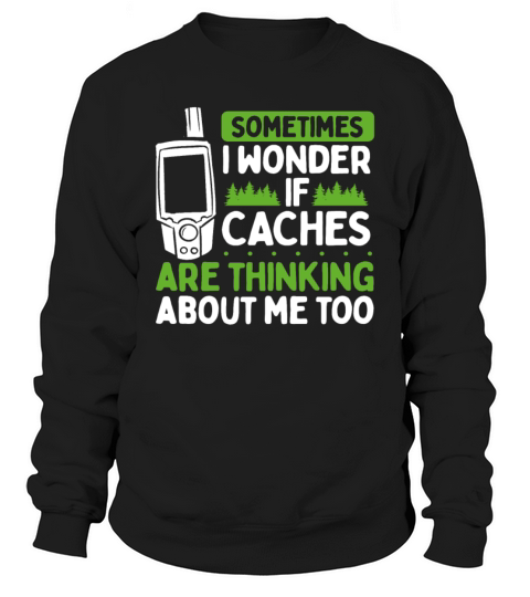 Geocaching Mountains Cache Geocacher Hunting Sweatshirt Unisex