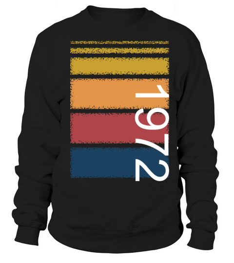 Retro-Vintage year 1972 Sweatshirt Unisex
