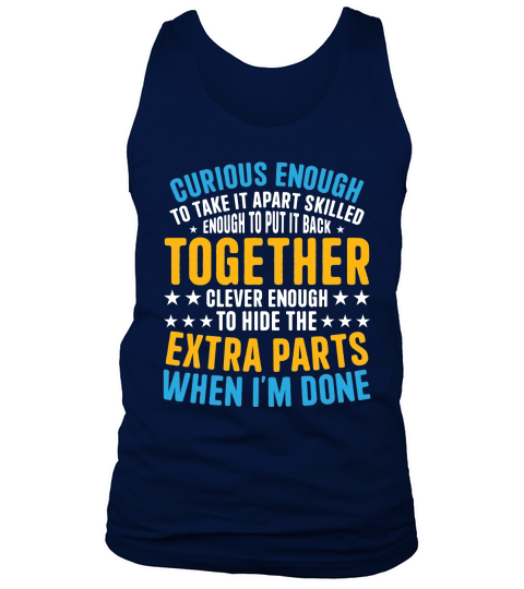 Curious Enough to Take It Apart Skilled Tank Top Unisex