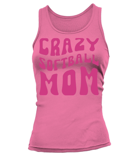 Crazy Softball Mom Tank top Woman