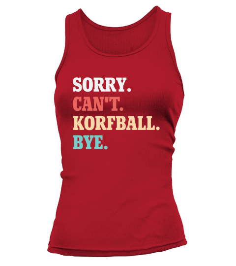 Sorry Cant Korfball Bye Tank top Woman