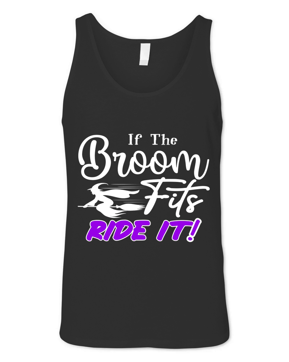 If The Broom Fits, Ride It! Unisex Jersey Tank