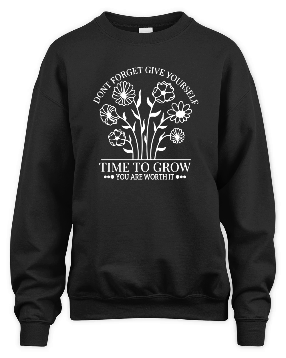 Give Yourself Time SVG Inspirational PNG White Unisex Premium Crewneck Sweatshirt