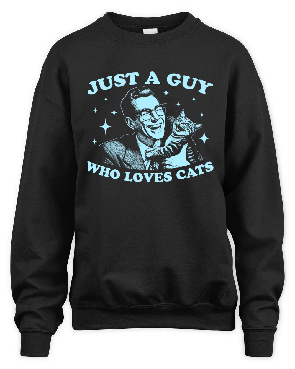 Just A Guy Who Loves Cats D Sky Unisex Premium Crewneck Sweatshirt