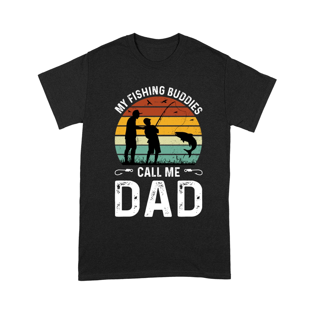 My Fishing Buddies Call Me Dad Unisex T-Shirt