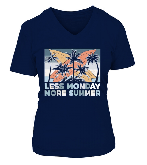 Beach Summer Less Monday More Summer V-neck T-Shirt Woman