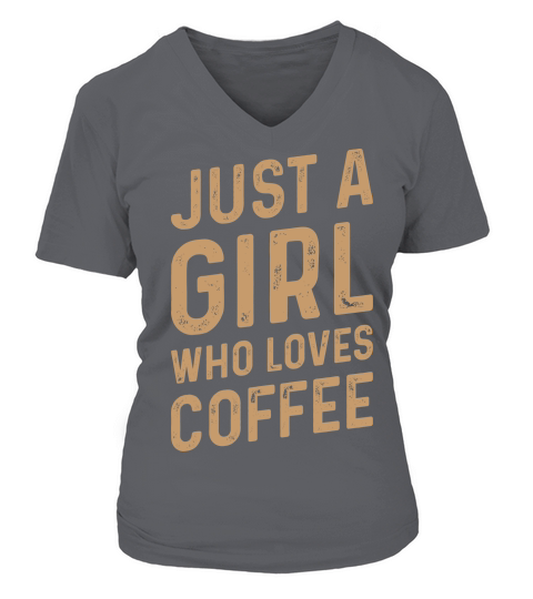 Just a girl who loves Coffee V-neck T-Shirt Woman